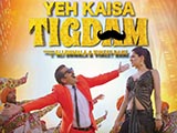 Yeh Kaisa Tigdam